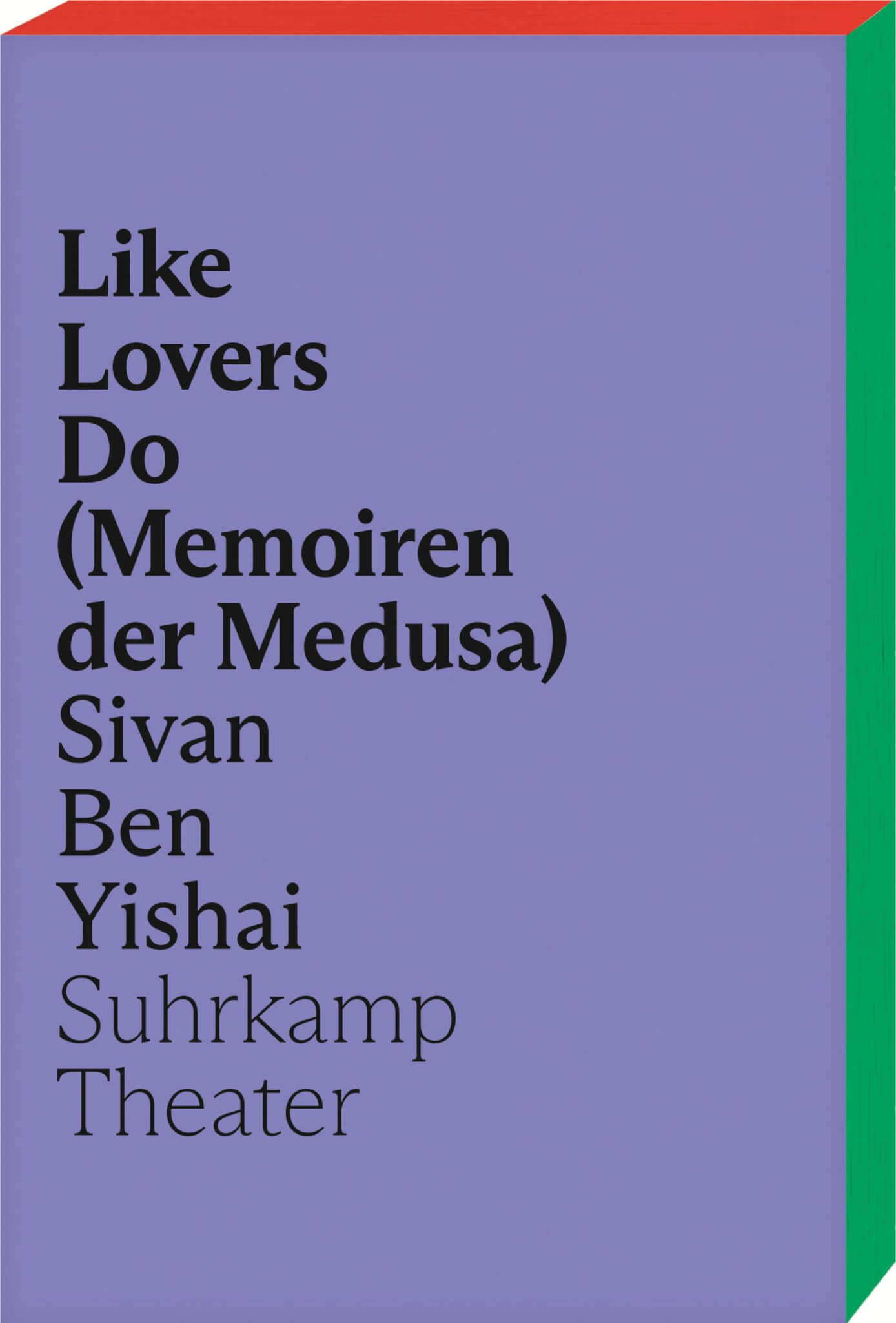 Sivan ben Yishai – Like Lovers Do (Memoiren der Medusa)